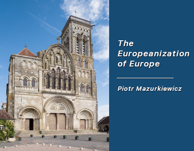 The Europeanization of Europe: Europe’s Cultural Identity in the Context of the Integration Processes